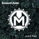 Emmett Zetto - Just A Track