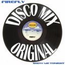 Firefly - Show Me Tonight