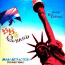 The B. B. & Q. Band - Main Attraction