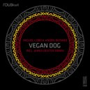 Miguel Lobo & Andre Butano & John Meier - Vegan Dog (feat. John Meier) (James Dexter Remix)