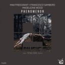 Max Freegrant, Francesco Sambero feat Madeleine Wood - Phenomenon (Tencode Remix)