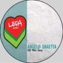 Angelo Draetta - 100 Miles Away (Original Mix)