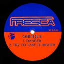 Oblique - Try to Take it Higher