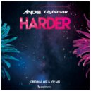 ANDE & LIGHTMAN - Harder (VIP Mix)