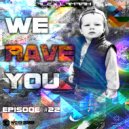 Alex LaMark - We Rave You #22 (HQ)