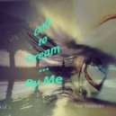 Van Vantiesto present .. - 41 - Only to Dream ... By Me