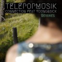 Telepopmusik, Young & Sick - Connection (Bawrut Remix)