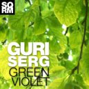 GURI SERG - Green Violet (Original mix)