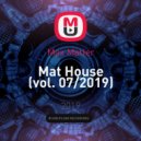 Max Matler - Mat House (vol. 07/2019) ()