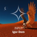 Igor Dem - Input (Original Mix)