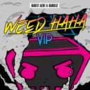 Barely Alive & Bandlez - Weed Haha
