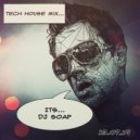 Dj Soap - Tech House Mix 13.07.19 (mix)