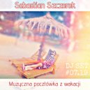 Sebastian Szczerek - Music postcard from holiday #07.19 DJ SET ()