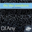 DJ Any - On the Seashore (Muddy Chill mix)