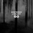 HYSTERICZ & J Select - Go (Original Mix)
