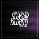 Bowsar & Kilobite - Matrix One