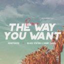 Heartracer - The Way You Want