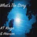 KT Kinga & Hewson - What's The Story