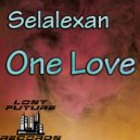 Selalexan - One Love (Original mix)