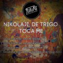 Nikolaji, De Trigo - Toca Me (Newzs Dub)