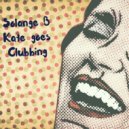Solange B - Kate Goes Clubbing ()
