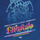 Enrico D’Amico & Valax & Lamberjack - Carnavalo (Extended Mix)