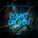 Rafael Moreno & KMÖBA - Count On You (Original Mix)