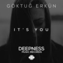 Göktuğ Erkün - It's You