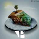 Mike Robia & Scott James - Coral (Mike Robia Remix)