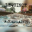 Lequince - F Complaining ()