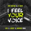 Tony Martinez & DJ Josepo - I Feel Your Voice