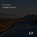 Cosmic Nagga - Dizzle Dazzle (Original Mix)