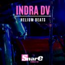INDRA DV - Helium Beats (Original Mix)