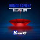 Homou Sapienz - Break The Beat