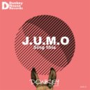 J.U.M.O - Sing This (Original mix)