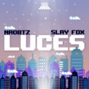 Naobtz & Slay Fox - Luces ()