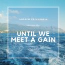 Andrew Krivushkin - Until We Meet Again (Original Mix)