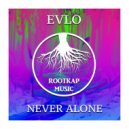 Evlo - Never Alone
