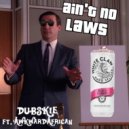 Dubskie & Awkward African - White Claw (Ain’t No Laws) (feat. Awkward African) ()