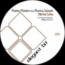 Matteo Matteini & Martina Salsedo & Francesco Bonora - Milk and Coffee (feat. Martina Salsedo)