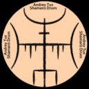 AndreyTus - Shamans Drum # 103 (podcast)