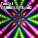 Tommy S - Flashing Lights #002 ()
