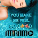 Atiramo - You Make Me Feel So Good (Instrumental Mix)