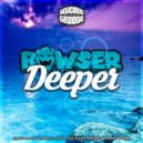 Bowser - Deeper (Original Mix)