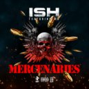 ISH & MB - Mercenaries (feat. MB) ()