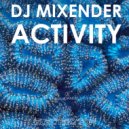DJ Mixender - Activity (Original mix)