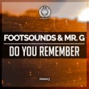 Footsounds & Mr. G - Do You Remember (Original Mix)