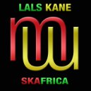 Lals Kane - Skafrica