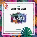 Kiido - What You Want