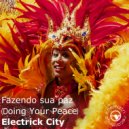 Electrick City - Fazendo Sua Paz (Doing Your Peace)
